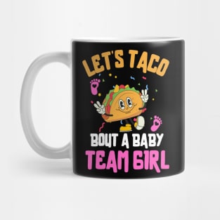 Let's Taco Bout a Baby Team Girl Mug